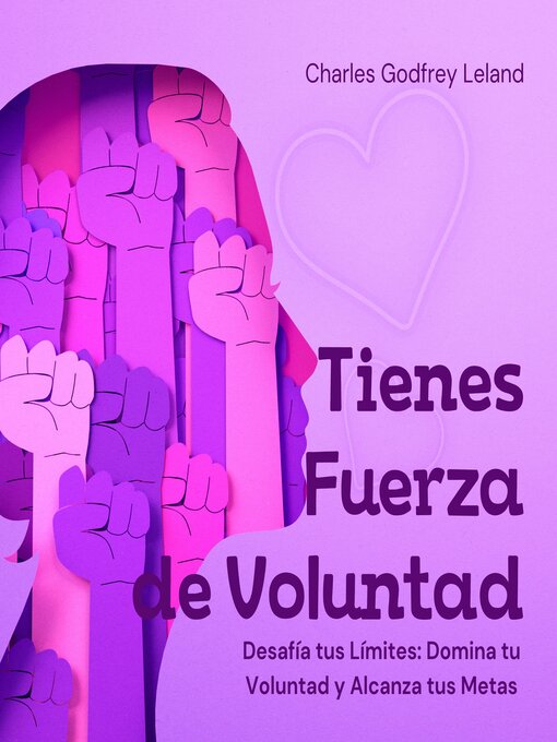 Title details for Tienes Fuerza de Voluntad by Charles Godfrey Leland - Available